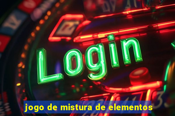 jogo de mistura de elementos